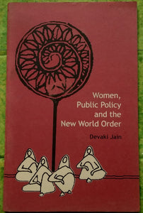 WOMEN PUBLIC POLICY AND THE NEW WORLD ORDER